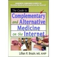 The Guide to Complementary and Alternative Medicine on the Internet by Wood; M Sandra, 9780789015709