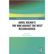 Aurel Kolnai's 'War Against the West' Reconsidered by Bialas; Wolfgang, 9780815365709