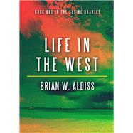 Life in the West by Brian W. Aldiss, 9780881845709