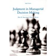 Judgment in Managerial Decision Making by Bazerman, Max H.; Moore, Don A., 9781118065709