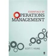 Essentials of Operations Management by Scott T. Young, 9781412925709