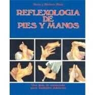 Reflexologia de pies y manos / Foot and Hand Reflexology by Kunz, Kevin; Kunz, Barbara, 9781456585709