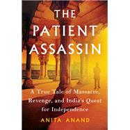 The Patient Assassin by Anand, Anita, 9781501195709