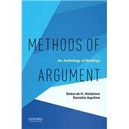 Methods of Argument An Anthology of Readings by Holdstein, Deborah H.; Aquiline, Danielle, 9780190855710