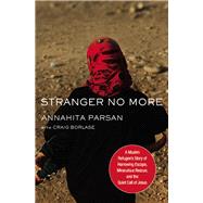 Stranger No More by Parsan, Annahita; Borlase, Craig (CON), 9780718095710