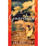 The Guardians A Novel by CASTILLO, ANA, 9780812975710