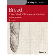 Bread: A Baker's Book of Techniques and Recipes, 2nd Edition [Rental Edition] by Hamelman, Jeffrey, 9781119635710