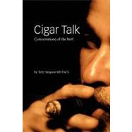 Cigar Talk by Simpson, Terry, M.D.; Simpson, James L., 9781439265710