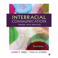 Interracial Communication by Orbe, Mark P.; Harris, Tina M., 9781452275710