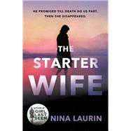 The Starter Wife by Laurin, Nina, 9781538715710