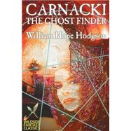 Carnacki the Ghost Finder by Hodgson, William Hope, 9781587155710