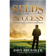 Seeds of Success by Brubaker, John, 9781630475710