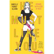 He Must Like You by Younge-ullman, Danielle, 9781984835710
