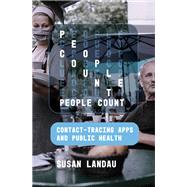 People Count Contact-Tracing Apps and Public Health by Landau, Susan, 9780262045711