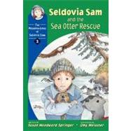 Seldovia Sam and the Sea Otter Rescue by Springer, Susan Woodward, 9780882405711