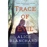 Trace of Evil by Blanchard, Alice, 9781250205711