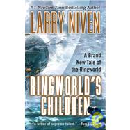 Ringworld's Children by Niven, Larry, 9781439565711