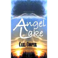 Angel Lake by Cooper, Carl, 9781515175711
