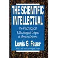 The Scientific Intellectual by Feuer, Lewis Samuel, 9781560005711