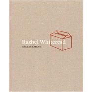 Rachel Whiteread EMBANKMENT by Wood, Catherine; Burn, Gordon, 9781854375711