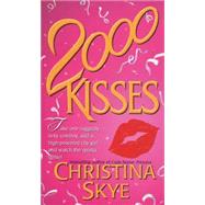 2000 Kisses A Novel by Skye, Christina, 9780440235712