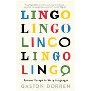 Lingo Around Europe in Sixty Languages by Dorren, Gaston, 9780802125712