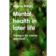 Mental Health in Later Life by Milne, Alisoun; Phillips, Judith, 9781447305712