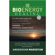 Bioenergy Healing by Manukyan, Anushavan, 9781483635712