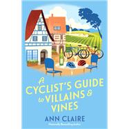 A Cyclists Guide to Villains & Vines by Claire, Ann, 9781496745712