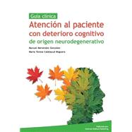 Atencion al paciente con deterioro cognitivo de origen neurodegenerativo by Gonzalez, Manuel Menendez; Noguera, Maria Teresa Calatayud, 9781507865712