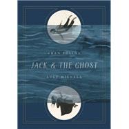 Jack and the Ghost by Poling, Chan; Michell, Lucy, 9781517905712