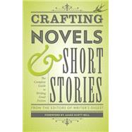 Crafting Novels & Short Stories by Writer's Digest; Bell, James Scott, 9781599635712