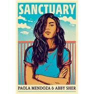 Sanctuary by Sher, Abby; Mendoza, Paola, 9781984815712