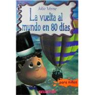 La Vuelta Al Mundo En 80 Dias / Around the World in 80 Days by Verne, Jules, 9789706435712
