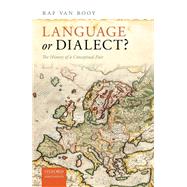 Language or Dialect? The History of a Conceptual Pair by Van Rooy, Raf, 9780198845713