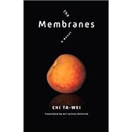 The Membranes by Chi Ta-wei, 9780231195713