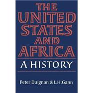 The United States and Africa: A History by Peter Duignan , L. H. Gann, 9780521335713