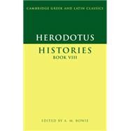 Herodotus: Histories Book VIII by Herodotus , Edited by A. M. Bowie, 9780521575713