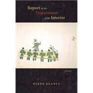 Report to the Department of the Interior: Poems by Glancy, Diane, 9780826355713