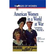 American Women in a World at War Contemporary Accounts from World War II by Barrett Litoff, Judy; Smith, David C., 9780842025713