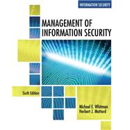 Management of Information Security by Whitman, Michael E.; Mattord, Herbert J., 9781337405713