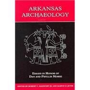 Arkansas Archaeology by Mainfort, Robert C., Jr.; Jeter, Marvin D.; Morse, Dan F.; Morse, Phyllis A., 9781557285713