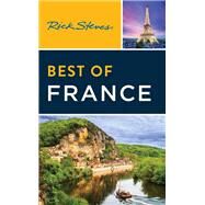 Rick Steves Best of France by Steves, Rick; Smith, Steve, 9781641715713