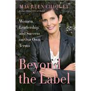 Beyond the Label by Chiquet, Maureen, 9780062655714