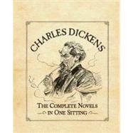 Charles Dickens The Complete Novels in One Sitting by Herr, Joelle, 9780762445714