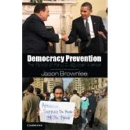 Democracy Prevention by Brownlee, Jason, 9781107025714