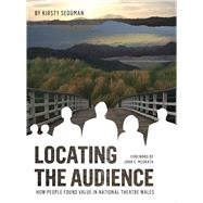 Locating the Audience by Sedgman, Kirsty; McGrath, John E., 9781783205714