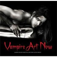 Vampire Art Now by Becket-griffith, Jasmine; Beckett, Matthew David, 9780062025715