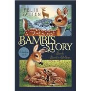 Bambi's Story Bambi; Bambi's Children by Salten, Felix; Cowdrey, Richard; Fles, Barthold; Tilley, R. Sudgen, 9781665935715