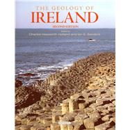 The Geology of Ireland Second Edition by Holland, Charles Hepworth; Sanders, Ian, 9781903765715